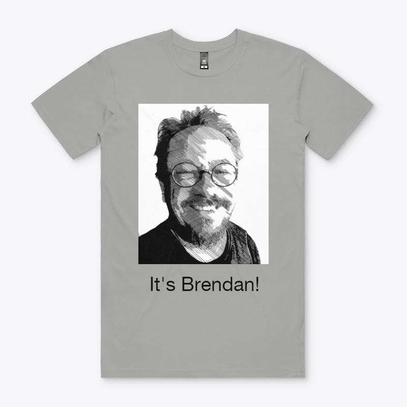 It's Brendan on your chest