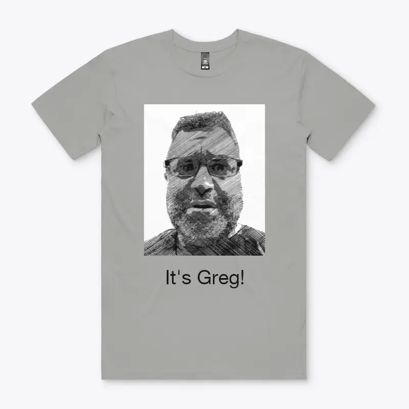 It's Greg on your chest